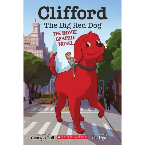 Clifford the Big Red Dog: The Movie Graphic Novel