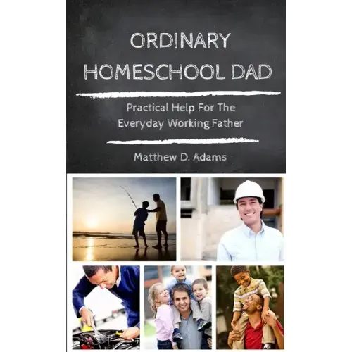 Ordinary Homeschool Dad