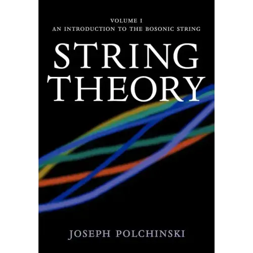 String Theory: Volume 1, an Introduction to the Bosonic String