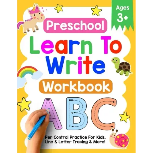 Preschool Learn To Write Workbook: Pen Control Practice For Kids. Line & Letter Tracing Ages 3-5