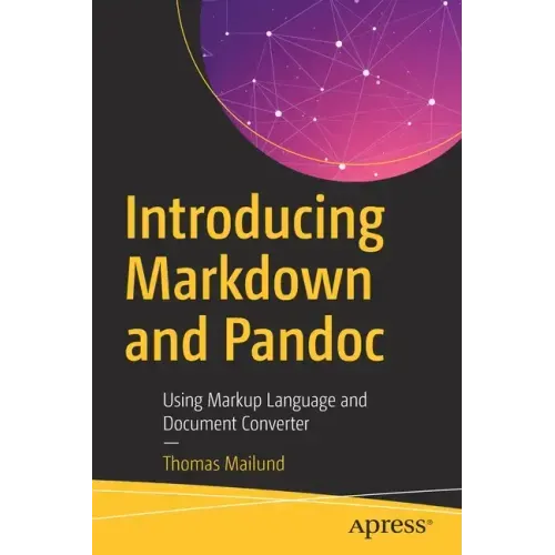 Introducing Markdown and Pandoc: Using Markup Language and Document Converter