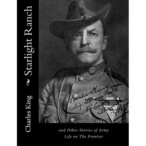Starlight Ranch: and Other Stories of Army Life on The Frontier