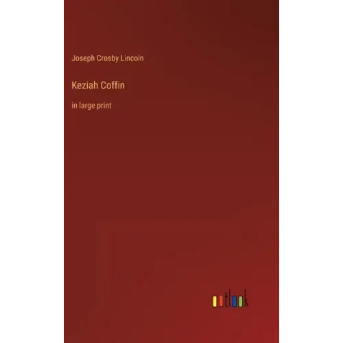 Keziah Coffin: in large print