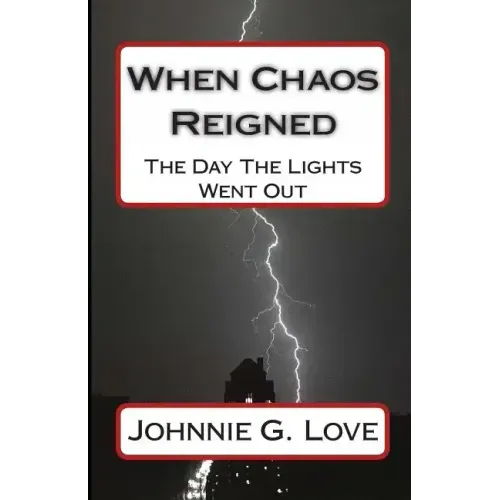 When Chaos Reigned: The Day The Lights Went Out