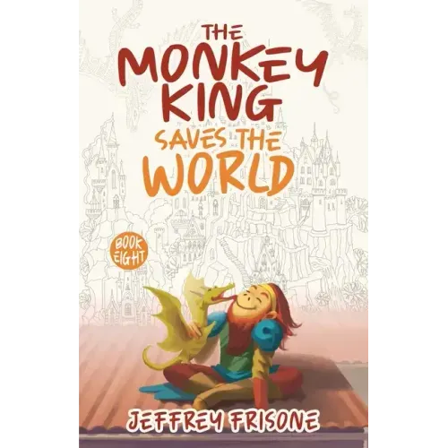 The Monkey King Saves the World: Book Eight