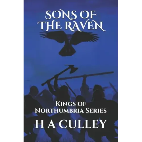 Sons of the Raven: Kings of Northumbria Series