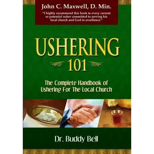 Ushering 101: Easy Steps to Ushering in the Local Church