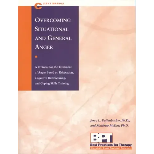 Overcoming Situational and General Anger - Client Manual