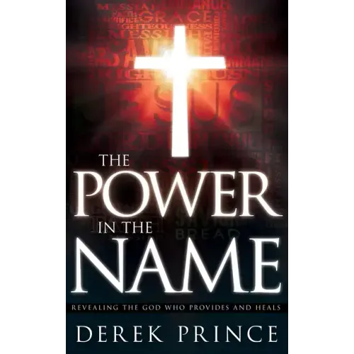The Power in the Name: Revealing the God Who Provides and Heals