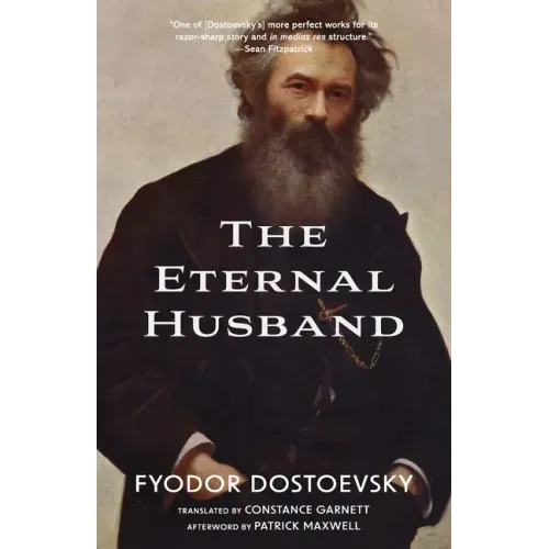The Eternal Husband (Warbler Classics Annotated Edition)