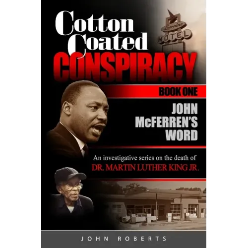 Cotton Coated Conspiracy: Book One: John McFerren's Word