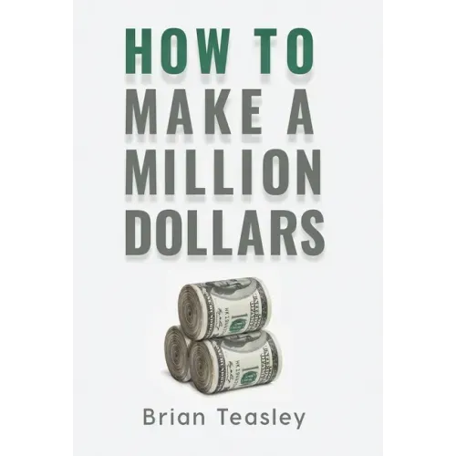 How to Make a Million Dollars