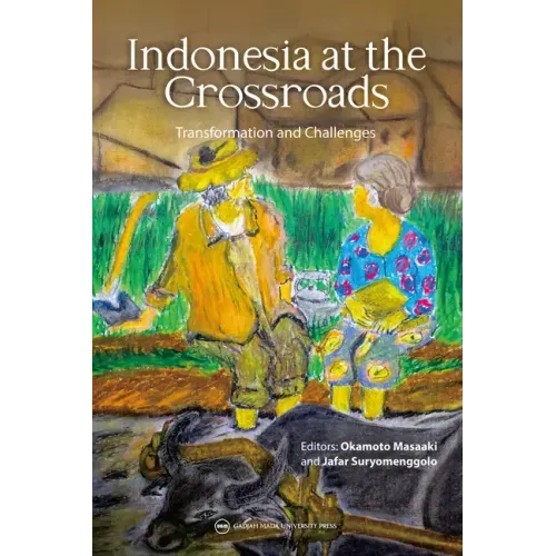 Indonesia at the Crossroads: Transformation and Challenges
