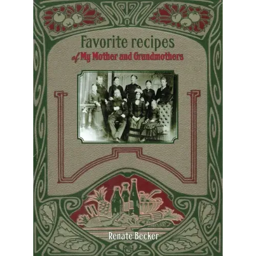 Favorite recipes of My Mother and Grandmothers