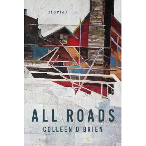 All Roads: Stories