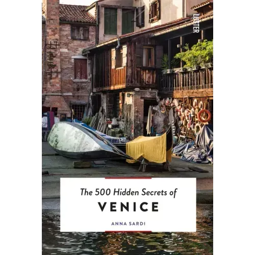 The 500 Hidden Secrets of Venice