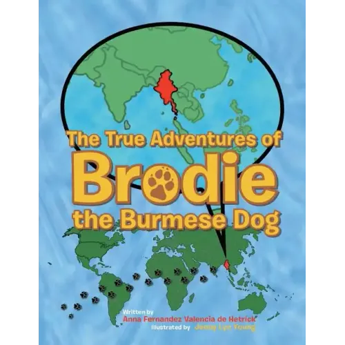 The True Adventures of Brodie the Burmese Dog