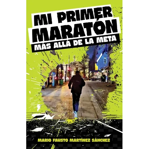 Mi Primer Maratón, más allá de la meta