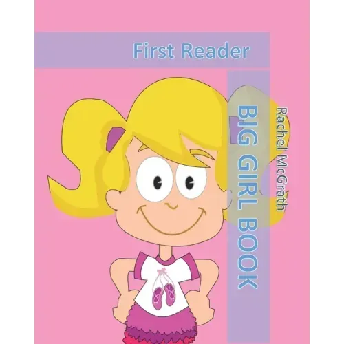 Big Girl Book: First Reader