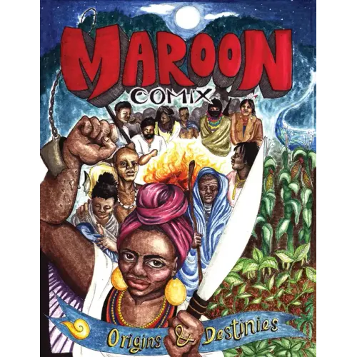 Maroon Comix: Origins and Destinies