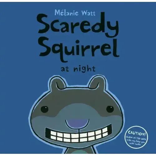 Scaredy Squirrel at Night