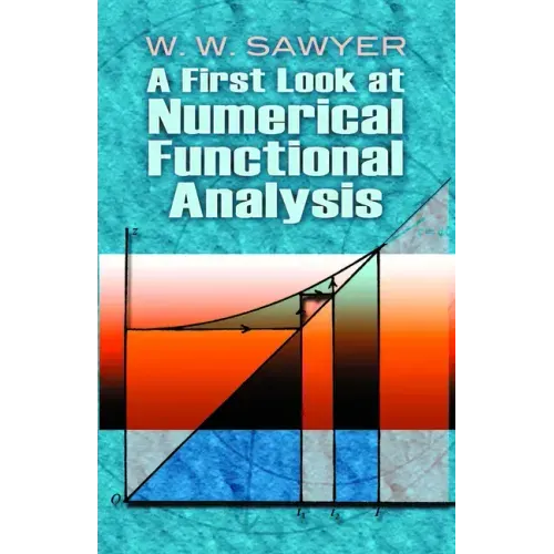 A First Look at Numerical Functional Analysis