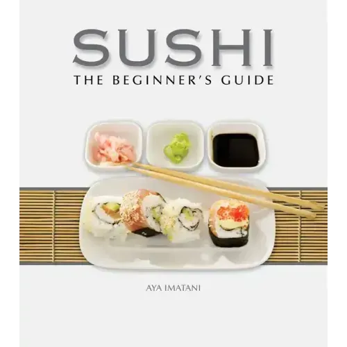 Sushi: The Beginner's Guide