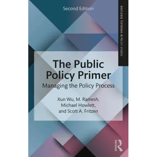The Public Policy Primer: Managing the Policy Process