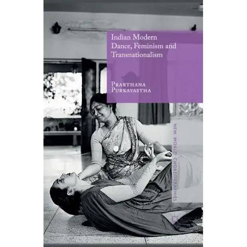 Indian Modern Dance, Feminism and Transnationalism