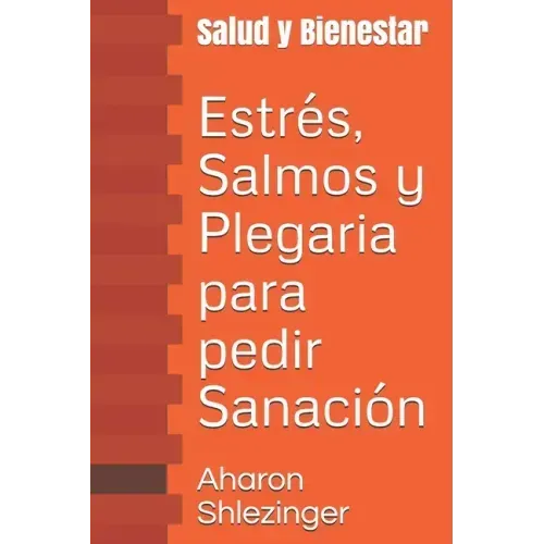 Estrés, Salmos y Plegaria para pedir Sanación: Salud y Bienestar