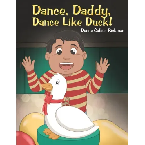 Dance, Daddy, Dance Like Duck!