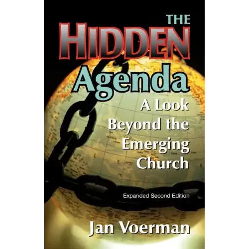 The Hidden Agenda: A Look Beyond the Emerging Church