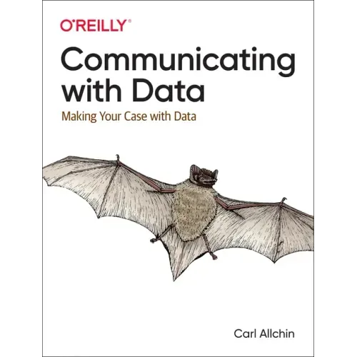 Communicating with Data: Making Your Case with Data