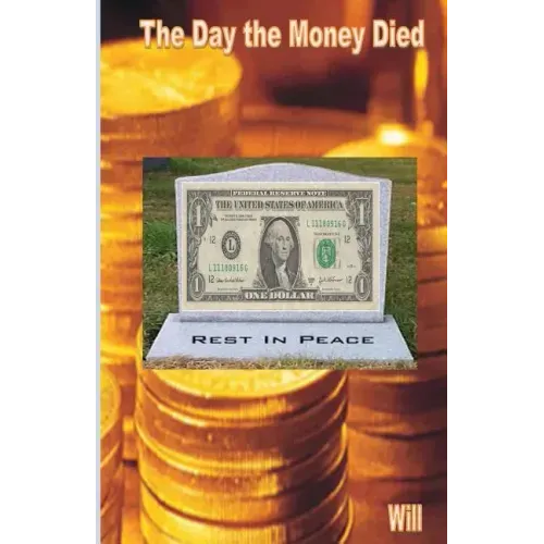 The Day the Money Died