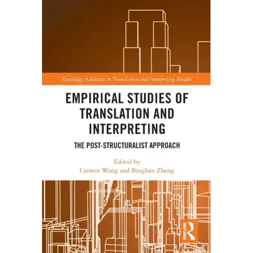 Empirical Studies of Translation and Interpreting: The Post-Structuralist Approach