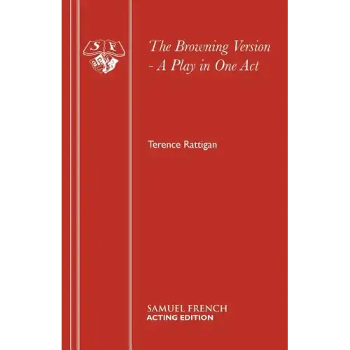 The Browning Version - A Play in One Act