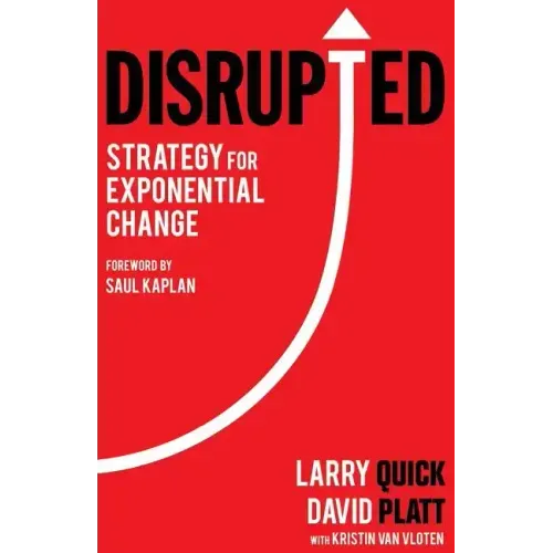 Disrupted: Strategy for Exponential Change