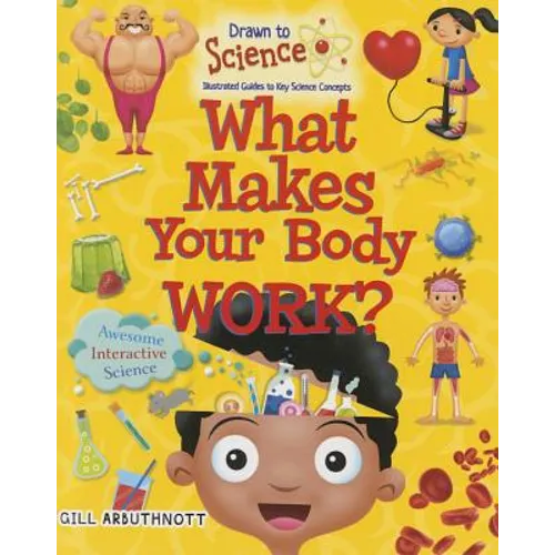 What Makes Your Body Work?