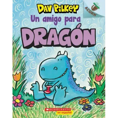 Dragón 1: Un Amigo Para Dragón (a Friend for Dragon): Volume 1