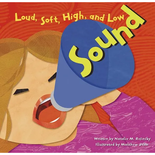 Sound: Loud, Soft, High, and Low