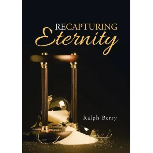 Recapturing Eternity