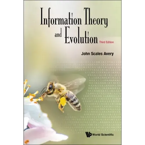 Information Theory and Evolution (Third Edition)