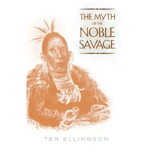 The Myth of the Noble Savage