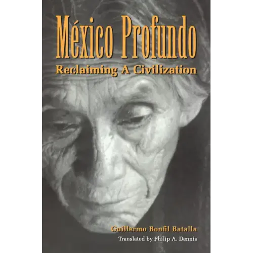 México Profundo: Reclaiming a Civilization