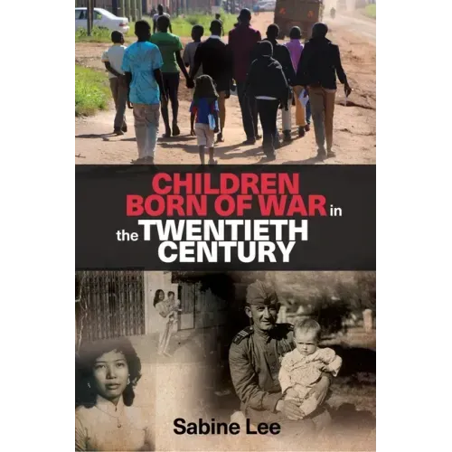 Children born of war in the twentieth century