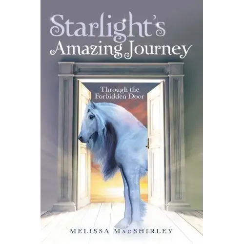 Starlight'S Amazing Journey: Through the Forbidden Door