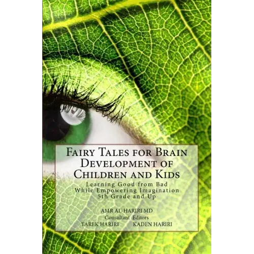 Fairy Tales for Brain Development of Children and Kids: Learning Good from Bad While Empowering Imagination 5th Grade and Up