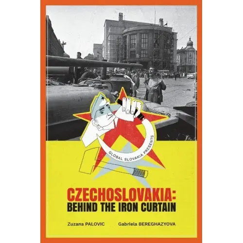 Czechoslovakia: Behind the Iron Curtain