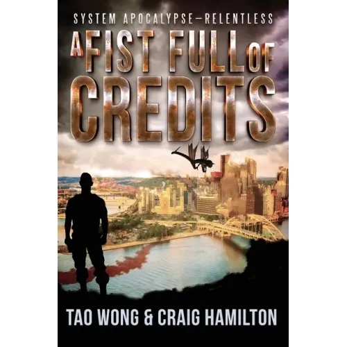 A Fist Full of Credits: A New Apocalyptic LitRPG Series