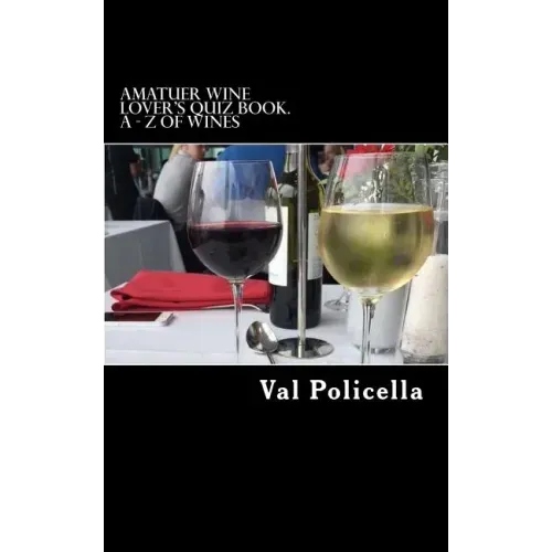 Amatuer Wine Lover's Quiz Book. A - Z of Wines